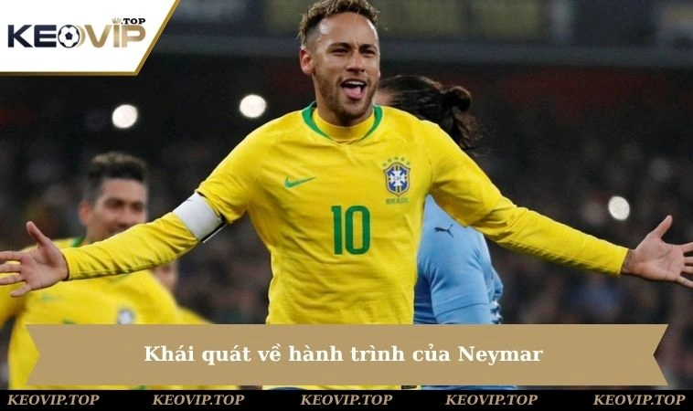 Khái quát về hành trình của Neymar 