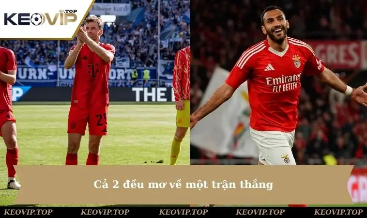 Cả 2 đều mơ về một trận thắng