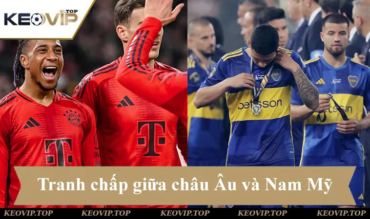 Soi kèo Bayern vs Boca Juniors, căng thẳng mỗi pha tranh chấp giữa đại diện châu Âu và Nam Mỹ