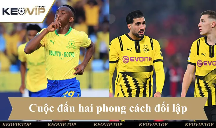 Soi kèo Sundowns vs Dortmund, cuộc đấu hai phong cách đối lập