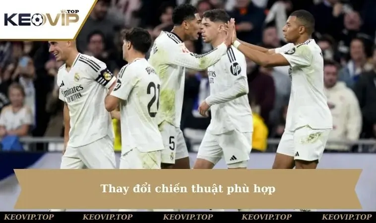 Thay đổi chiến thuật phù hợp